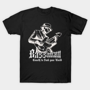 Bassman Cometh to funk your World T-Shirt